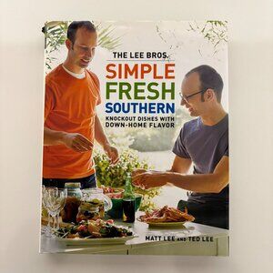 The Lee Bros Simple Fresh Southern Cookbook Hard Cover First Edition